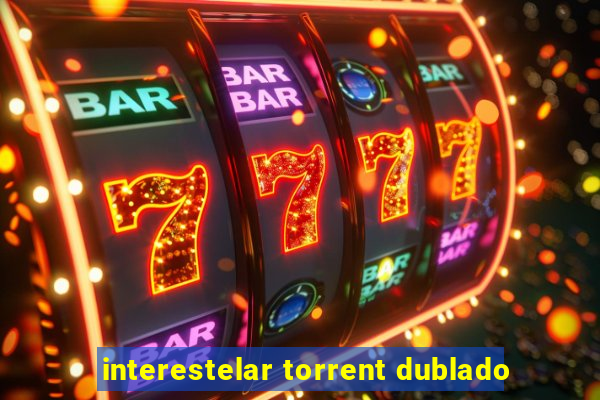 interestelar torrent dublado